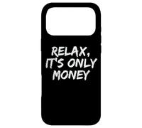 Relax, It's Only Money Case for iPhone 17 Pro Max