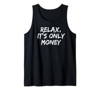 Relax, It's Only Money Tank Top