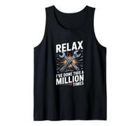 Relax Ive Done This A Million Times Mechanic Humor Tank Top