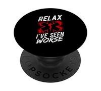 RELAX I'VE SEEN WORSE EMT EMS Paramedic Humor PopSockets Adhesive PopGrip