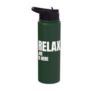 Relax Joe is Here Popular Birth Names Joe Costume Stainless Steel Insulated Water Bottle