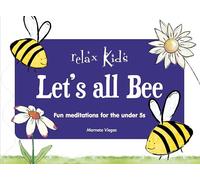Relax Kids - Let's all BEE: Fun meditations for the under 5s