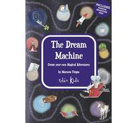 Relax Kids: The Dream Machine: Create your own Magical Adventures