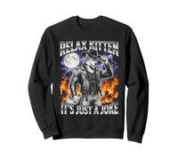 Relax Kitten It's Just A Joke Funny Alpha Wolf Meme Sweatshirt