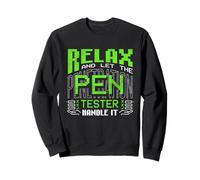 Relax Let The Penetration Tester Cyber Security Handle It Sweatshirt