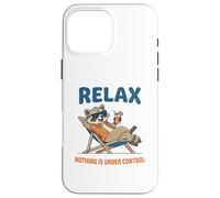 Relax Nothing Is Under Control Animal Lover Case for iPhone 16 Pro Max