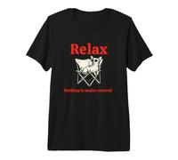 Relax Nothing is Under Control Funny Chihuahua Chill Premium T-Shirt