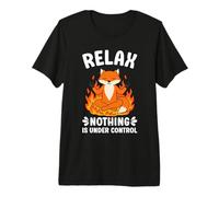 Relax Nothing is Under Control Funny Fox Premium T-Shirt