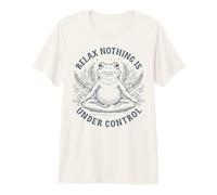 Relax Nothing is Under Control Funny Frog Yoga Meditation Premium T-Shirt