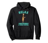 Relax Nothing Is Under Control Funny Giraffe Pullover Hoodie