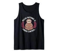 Relax Nothing Is Under Control Funny Sloth Tank Top