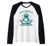 Relax Nothing Is Under Control Funny Zen Sloth Raglan Baseball Tee