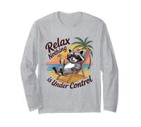 Relax Nothing is Under Control Raccoon Long Sleeve T-Shirt