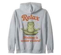Relax, Nothing Is Under Control Zen Frog Funny Zip Hoodie
