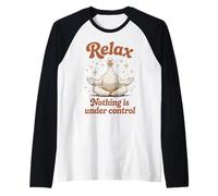 Relax Nothing is Under Control Zen Goose Funny Raglan Baseball Tee