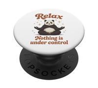 Relax Nothing Is Under Control Zen Panda Funny Grapohic PopSockets Adhesive PopGrip