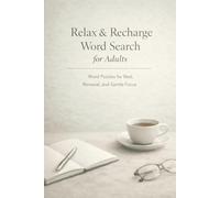 Relax & Recharge Word Search for Adults: Word Puzzles for Rest, Renewal, and Gentle Focus