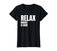 Relax Robert is Here Popular Birth Names Robert Costume Value Graphic T-Shirt, Women, Black, M