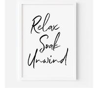Relax Soak Unwind Bathroom Print Typography Black and White A4 Poster Print