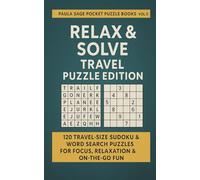 Relax & Solve: Travel Puzzle Edition: 120 Travel-Size Sudoku & Word Search Puzzles for Focus, Relaxation & On-the-Go Fun (Pocket Sudoku)