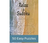 Relax & Sudoku Puzzle Book: Easy-to-Solve Sudoku Challenges for Hours of Puzzle Fun | 50+ Puzzles | 6x9 inches 110 pages | Solutions Included