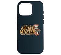 Relax The Arcade Master Has Arrived Game Player Gaming Case for iPhone 16 Pro