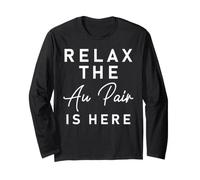 Relax The Au Pair is Here Shirt - Au Pair Welcome Gift Long Sleeve T-Shirt