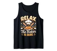 Relax the Baker is Here Baking Sourdough Home Baking Tank Top