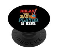 Relax The Bass Player Is Here Music Electric Guitar Bassist PopSockets Adhesive PopGrip