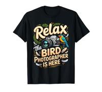 Relax the Bird Photographer is Here Birding Birder T-Shirt