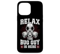 Relax the Bug guy is here Pest Control funny Exterminator Case for iPhone 13 Pro Max