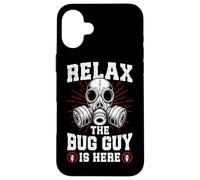 Relax the Bug guy is here Pest Control funny Exterminator Case for iPhone 16 Plus