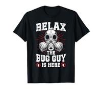 Relax The Bug Guy is here Pest Control Funny Exterminator T-Shirt