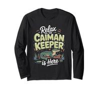 Relax the Caiman Keeper is Here Reptile Exotic Pet Long Sleeve T-Shirt