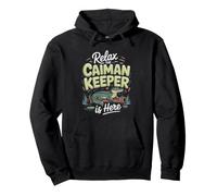 Relax the Caiman Keeper Is Here Reptile Exotic Pet Pullover Hoodie