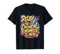 Relax The Chemical Engineer is Here, Chemistry Chemist T-Shirt