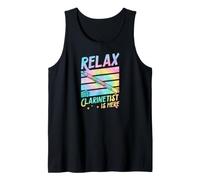 Relax The Clarinetist is Here Tank Top