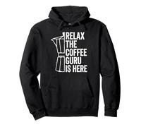Relax the Coffee Guru is Here Funny Barista Pullover Hoodie