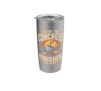 Relax the Concrete Finisher is Here Construction Stainless Steel Insulated Tumbler