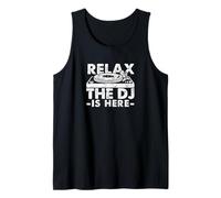 Relax The Dj is Here Turntable Club Party Tank Top