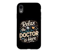 Relax the Doctor Is Here Physician Medicine MD Case for iPhone XR