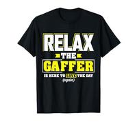 Relax the Gaffer is here, Funny Gaffer T Shirt T-Shirt