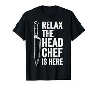 Relax The Head Chef is Here Funny Kitchen Boss Cooking Meme T-Shirt