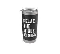 Relax The IT Guy is Here Quote Funny Support Tech Stainless Steel Insulated Tumbler