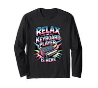 Relax The Keyboard Player is Here Synth Music Long Sleeve T-Shirt