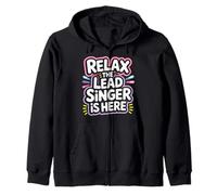 Relax The Lead Singer Is Here Band Frontman Vocalist |- Zip Hoodie