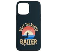 Relax The Master Baiter Fisher Fisherman Fish Fishing Case for iPhone 13 Pro Max