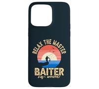 Relax The Master Baiter Fisher Fisherman Fish Fishing Case for iPhone 15 Pro Max