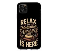 Relax the Meditation Teacher Is Here Mindfulness Zen Case for iPhone 11 Pro Max