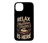 Relax the Meditation Teacher Is Here Mindfulness Zen Case for iPhone 14 Plus